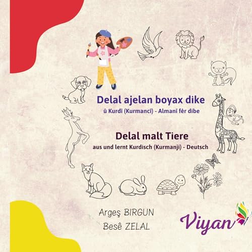Delal ajelan boyax dike û Kurdî (Kurmancî) - Almanî fêr dibe: Delal malt Tiere aus und lernt Kurdisch (Kurmanji) - Deutsch von BoD – Books on Demand – Frankreich