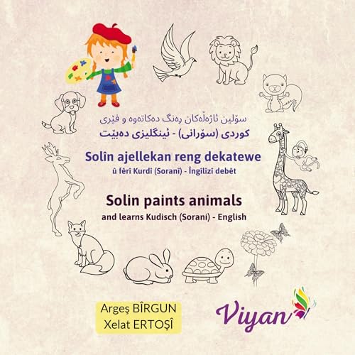 Solin paints animals and learns Kudisch (Sorani) - English: Solîn ajellekan reng dekatewe û fêrî Kurdî (Soranî) - Îngîlîzî debêt von BoD – Books on Demand – Frankreich
