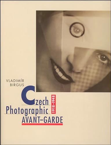 Czech Photographic Avant-Garde, 1918-1948 (Mit Press)