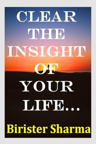 CLEAR THE INSIGHT OF YOUR LIFE… von Notion Press