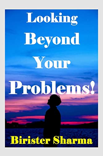 Looking Beyond Your Problems! von Notion Press