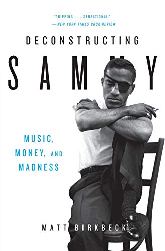 Deconstructing Sammy: Music, Money, and Madness von Amistad