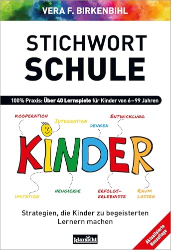 Stichwort Schule: 100 % Praxis: Über 40 Lernspiele für Kinder von 6 - 99 Jahren von Klarsicht Verlag