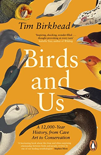 Birds and Us: A 12,000 Year History, from Cave Art to Conservation