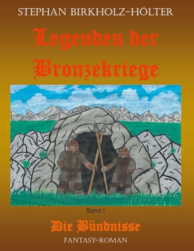 Legenden der Bronzekriege Band I: Die Bündnisse von Book on Demand