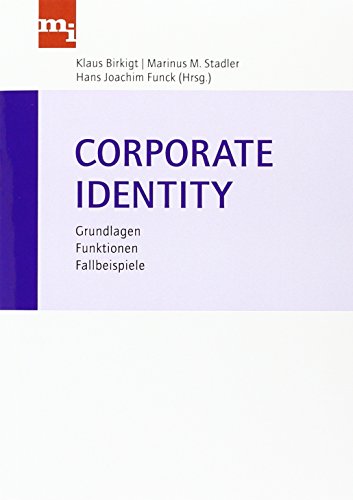 Corporate Identity: Grundlagen, Funktionen, Fallbeispiele