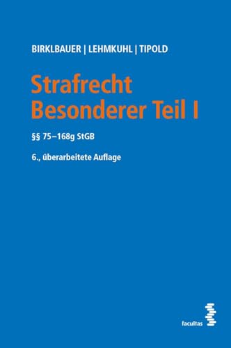 Strafrecht Besonderer Teil I: §§ 75 – 168g StGB von facultas.wuv Universitäts