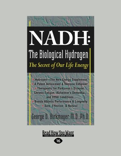 NADH: The Biological Hydrogen: The Secret of Our Life Energy von ReadHowYouWant