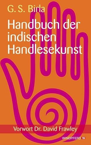 Handbuch der indischen Handlesekunst: Vorwort von Dr. David Frawley