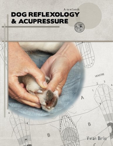 Dog reflexology and acupressure: a textbook von CreateSpace Independent Publishing Platform