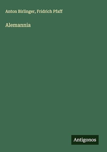 Alemannia von Antigonos Verlag