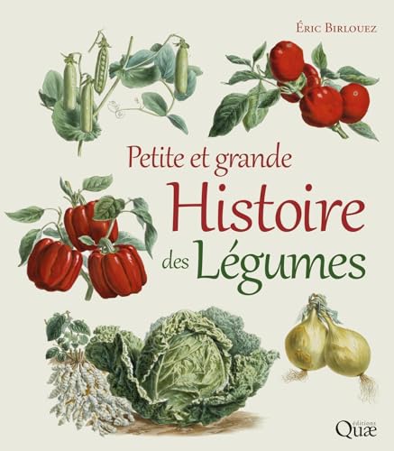 Petite et grande histoire des légumes von QUAE