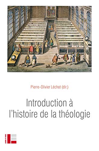 Introduction à l'histoire de la théologie von LABOR ET FIDES