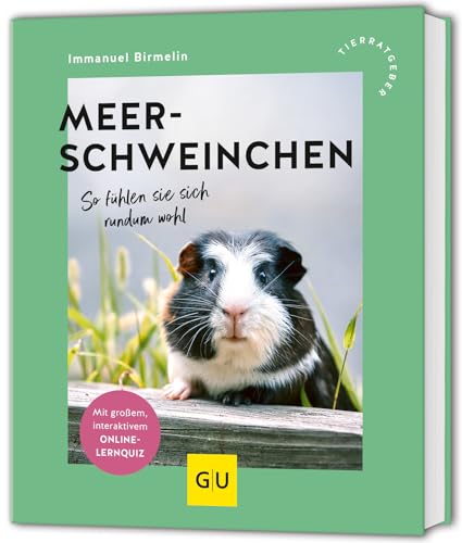 Meerschweinchen: So fühlen sie sich rundum wohl (GU Kleintiere) von GRÄFE UND UNZER Verlag GmbH