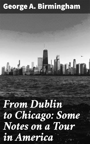 From Dublin to Chicago von Anson Street Press