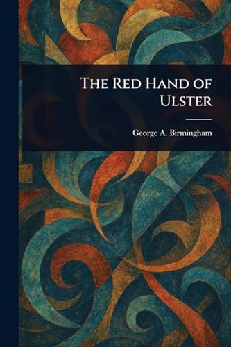 The Red Hand of Ulster von Anson Street Press