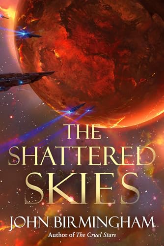 The Shattered Skies: A Novel (The Cruel Stars Trilogy, Band 2)