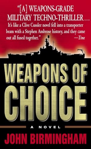 Weapons of Choice: A Novel (Axis of Time, Band 1)