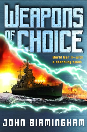 Weapons of Choice: World War II With a Startling Twist (Axis of Time, Band 1) von Del Rey