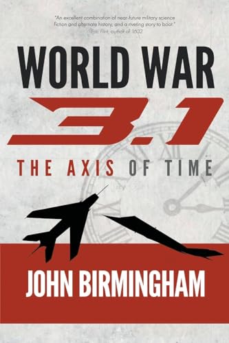 World War 3.1 (Axis of Time, Band 1)