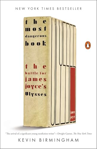 The Most Dangerous Book: The Battle for James Joyce's Ulysses