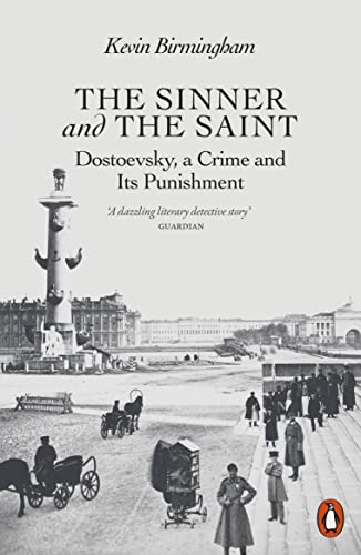 The Sinner and the Saint: Dostoevsky, a Crime and Its Punishment von Penguin