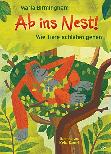 Ab ins Nest! – Wie Tiere schlafen gehen von dtv Verlagsgesellschaft mbH & Co. KG