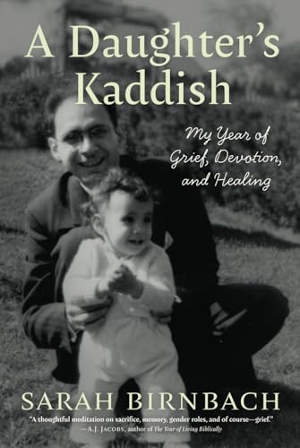 A Daughter's Kaddish: My Year of Grief, Devotion, and Healing von Amplify