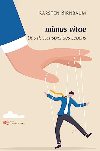 MIMUS VITAE – DAS POSSENSPIEL DES LEBENS (Universum) von Europa Edizioni srl