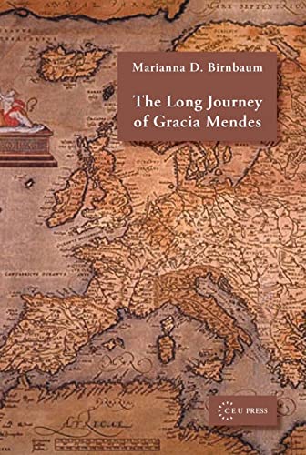 The Long Journey of Gracia Mendes von Central European University Press