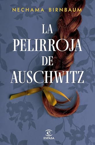La pelirroja de Auschwitz (Espasa Narrativa) von Espasa
