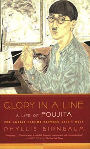 Glory in a Line: A Life of Foujita--The Artist Caught Between East & West von Farrar Strauss & Giroux-3pl