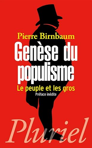 Genèse du populisme: Le peuple et les gros