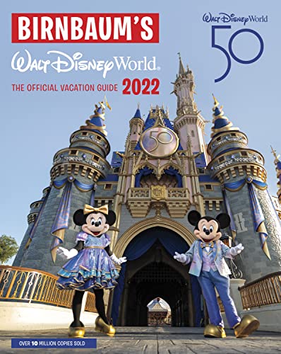 Birnbaum's 2022 Walt Disney World: The Official Vacation Guide (Birnbaum Guides) von Disney Editions