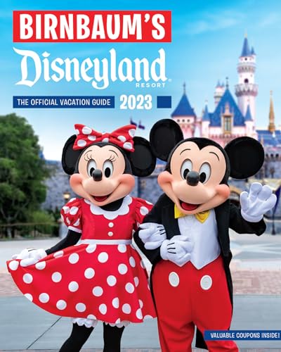 Birnbaum's 2023 Disneyland: The Official Vacation Guide (Birnbaum Guides) von Disney Editions