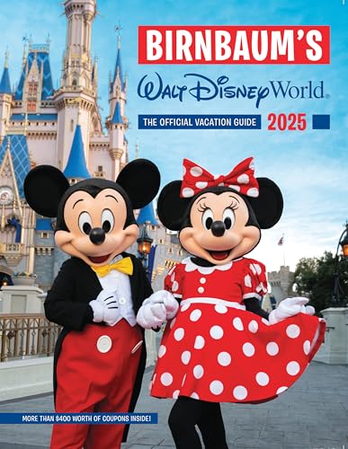 Birnbaum's 2025 Walt Disney World: The Official Vacation Guide (Birnbaum Guides) von Disney Editions
