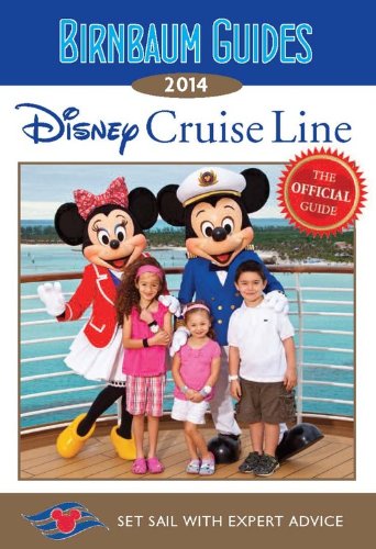 Birnbaum's Disney Cruise Line 2014 (Birnbaum Guides) von Disney Editions