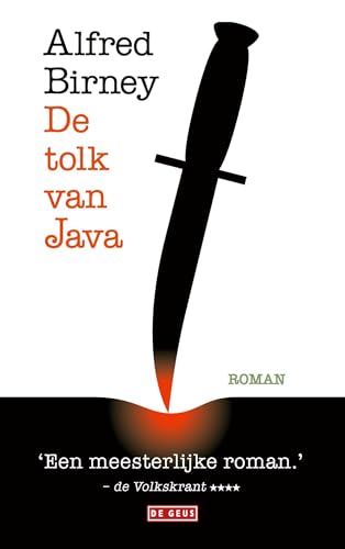 De tolk van Java: waarin de herinneringen van een kamerolifantje, de memoires van een oorlogstolk gehamerd op een schrijfmachine, onderbroken met ... oudste zoon, becommentarieerd door zijn broer De tolk van Java: waarin de herinneringen van een kamerolifantje, de memoires van een oorlogstolk gehamerd op een schrijfmachine, onderbroken met ... oudste zoon, becommentarieerd door zijn broer von De Geus