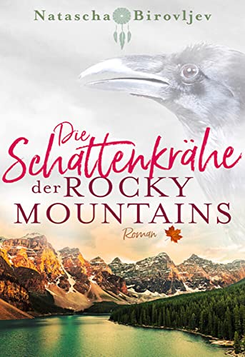 Die Schattenkrähe der Rocky Mountains (Willow Ranch Reihe - Band 2) von NOVA MD