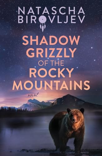 Shadow Grizzly of the Rocky Mountains (Rocky Mountain Series, Band 3)