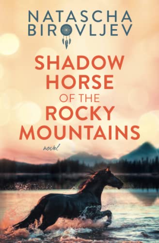 Shadow Horses of the Rocky Mountains (Rocky Mountain Series, Band 1)