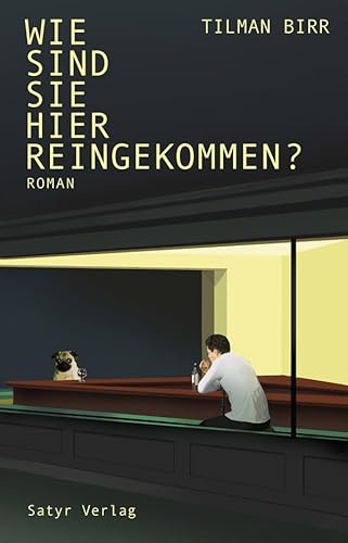 Wie sind Sie hier reingekommen? von SATYR Verlag