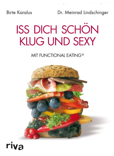 Iss dich schön, klug und sexy mit Functional Eating von RIVA