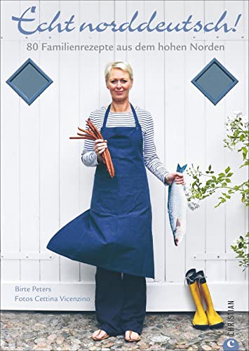 Norddeutsche Küche für zuhause: 80 Familienrezepte aus dem hohen Norden. Das Kochbuch für Fisch, Lamm, Süßspeisen und mehr. So kocht man echt ... 80 Familienrezepte aus dem hohen Norden Norddeutsche Küche für zuhause: 80 Familienrezepte aus dem hohen Norden. Das Kochbuch für Fisch, Lamm, Süßspeisen und mehr. So kocht man echt ... 80 Familienrezepte aus dem hohen Norden