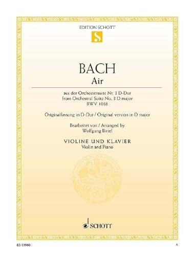 Air: aus der Orchestersuite Nr. 3. BWV 1068. Violine und Klavier.: from the Orchestral Suite No. 3. BWV 1068. violin and piano. (Edition Schott Einzelausgabe)