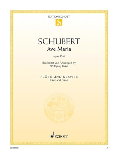 Ave Maria: op. 52/6. Flöte und Klavier. (Edition Schott Einzelausgabe)