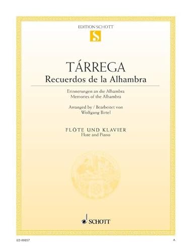 Recuerdos de la Alhambra: Erinnerungen an die Alhambra. Flöte und Klavier.: Souvenirs de l'Alhambra. flute and piano. (Edition Schott Einzelausgabe)