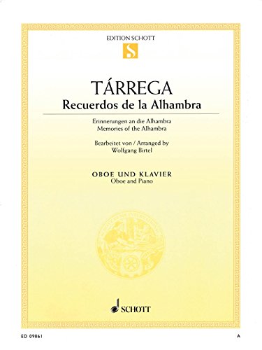 Recuerdos de la Alhambra: Erinnerungen an die Alhambra. Oboe und Klavier.: Memories of the Alhambra. oboe and piano. (Edition Schott Einzelausgabe) von Schott Music Distribution