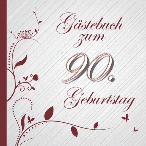 Gästebuch zum 90. Geburtstag: Gästebuch in Rot Weiß für bis zu 50 Gäste | Zum Ausfüllen als Erinnerung. Toll als Geschenk geeignet oder für den eigenen Ehrentag | Geburtstagserinnerung