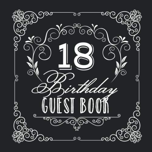 18 Birthday Guest Book: Vintage 18th Birthday Decorations & Birthday Gifts for him or her - 18 Years Party - Guestbook with beautiful pages for Messages to treasure and Photos of Guests von Independently published